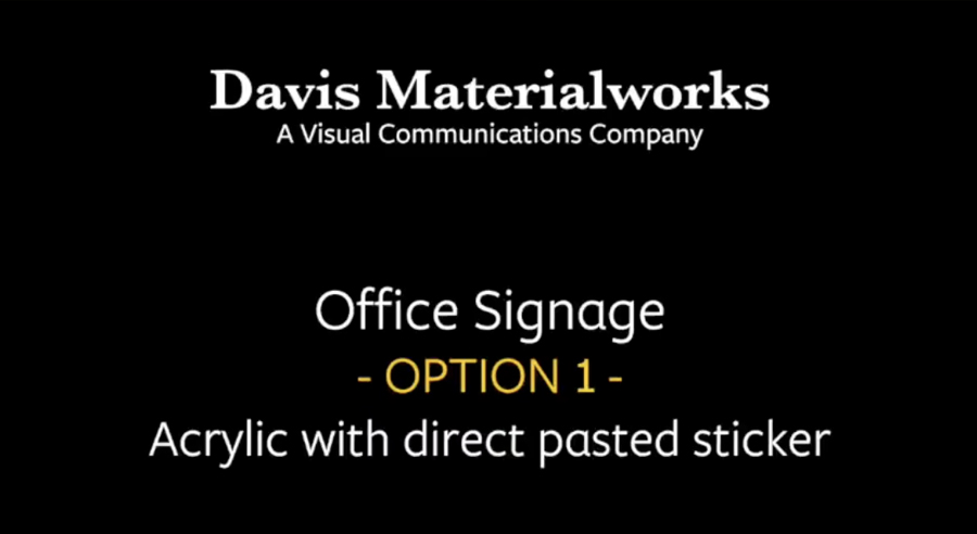 Custom Size Acrylic Sign - Acrylic with Directly Pasted Sticker - Davis Materialworks