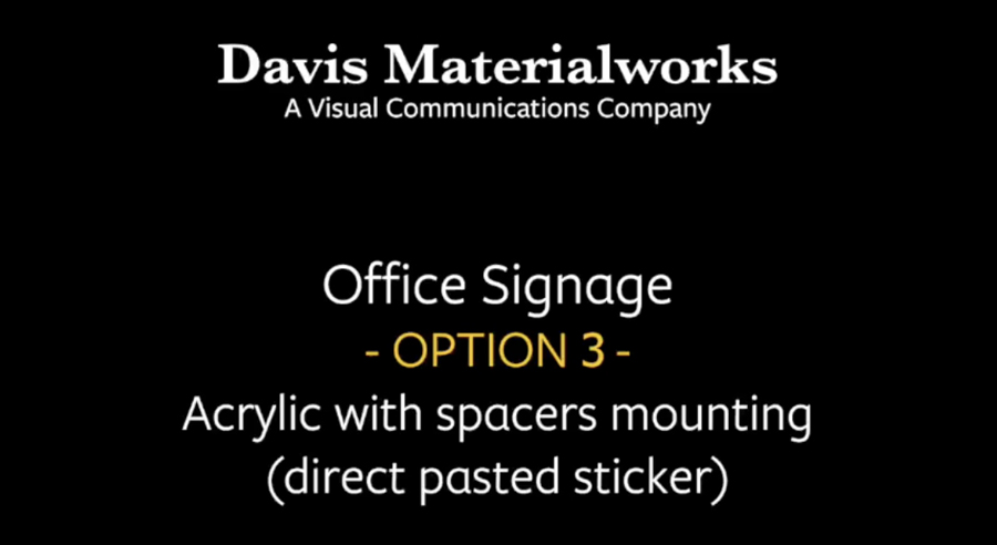 Custom Size Acrylic Sign - Acrylic with Direct Pasted Sticker - Davis Materialworks